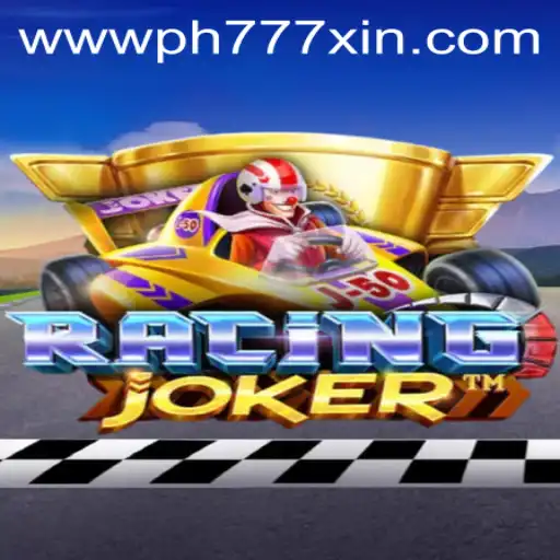 Exploring the Exciting World of RacingJoker and the Role of PH777 XIN