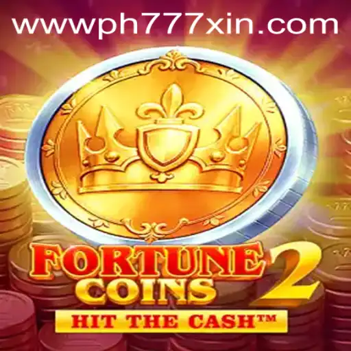 Exploring the World of FortuneCoins2 and PH777 Xin