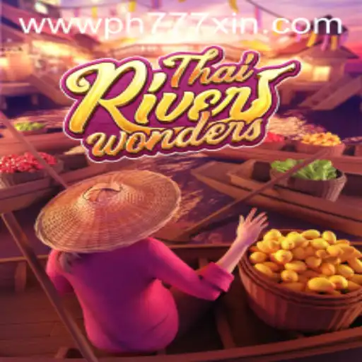 Discover the Excitement of ThaiRiverWonders: A Dive into Unique Gameplay and Ph777 Xin